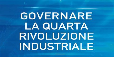 Governare la quarta rivoluzione industriale
