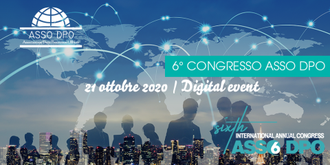 6° Congresso Annuale ASSO DPO, digital event: 21 ottobre 2020