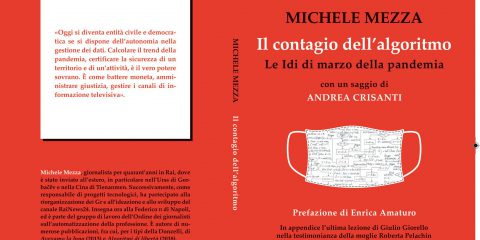 Il Contagio dell’Algoritmo. Tra numeri e pandemia, l’intervista a Michele Mezza