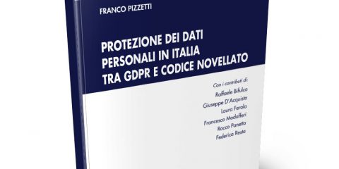 Protezione dei dati personali in Italia tra GDPR e codice novellato