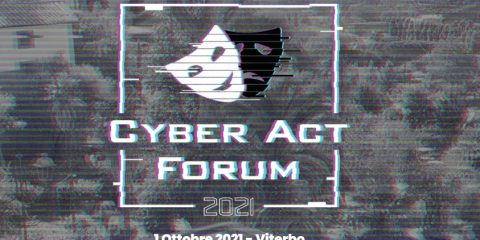 Cyber Act Forum il primo ottobre a Viterbo. Prenota il biglietto per ascoltare in presenza gli speaker