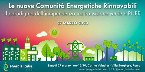 Agenda “Le nuove Comunità Energetiche Rinnovabili”. Oggi a Roma dalle ore 15,30