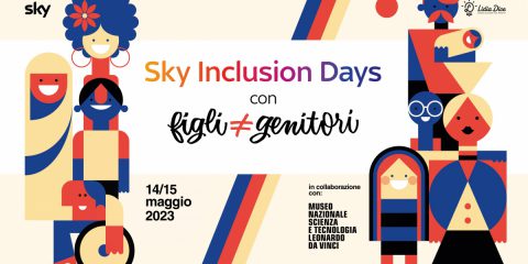 SKY INCLUSION DAYS con FIGLI ≠ GENITORI- 14 e 15 maggio a Milano