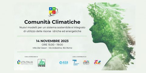 Evento “Comunità Climatiche. Nuovi modelli per un sistema sostenibile e integrato d’utilizzo delle risorse idriche ed energetiche”. Roma, il 14 Novembre