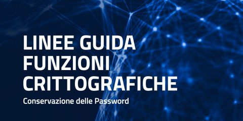 Sicurezza password, approvate le Linee Guida ACN-Garante Privacy per la corretta conservazione. Scarica il documento