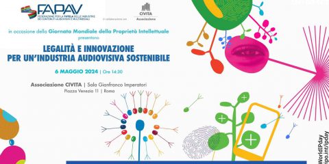 #WorldIPDay 2024. 6 maggio a Roma l’evento promosso da FAPAV, in collaborazione con Civita, su legalità e innovazione per un’industria audiovisiva sostenibile