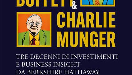 Parola di Warren Buffett & Charlie Munger. Tre decenni di investimenti e business insight da Berkshire Hathaway