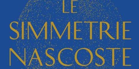 Le simmetrie nascoste